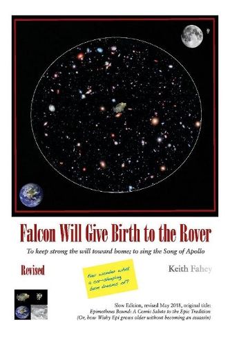 Cover image for Falcon Will Give Birth to the Rover: To Keep Strong the Will Toward Home; to Sing the Song of Apollo