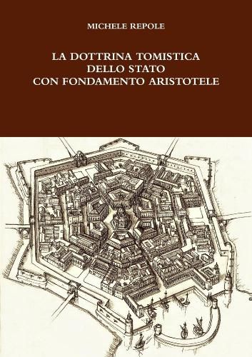 Cover image for La Dottrina Tomistica Dello Stato Con Fondamento Aristotele