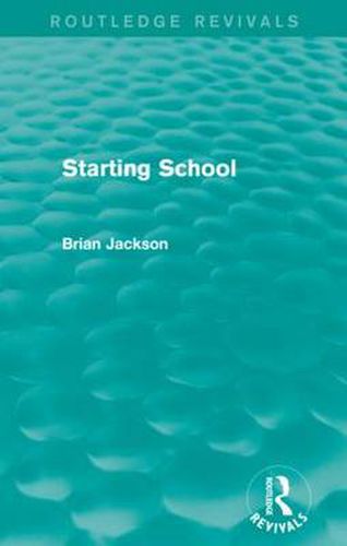 Cover image for Starting School (Routledge Revivals)