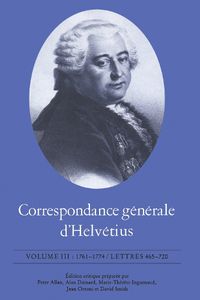 Cover image for Correspondance Generale d'Helvetius: 1761-1774 / Lettres 465 - 720