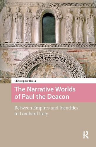 Cover image for The Narrative Worlds of Paul the Deacon