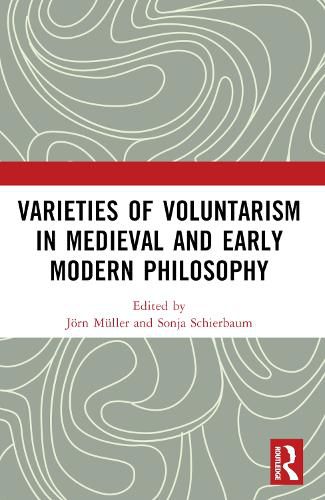 Cover image for Varieties of Voluntarism in Medieval and Early Modern Philosophy
