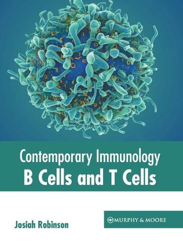 Cover image for Contemporary Immunology: B Cells and T Cells