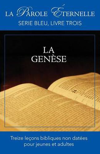 Cover image for La Genese (La Parole Eternelle, Serie Bleu, Livre Trois)