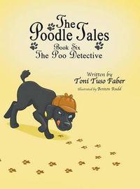 Cover image for The Poodle Tales: Book Six: The Poo Detective