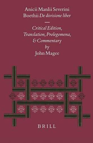 Anicii Manlii Severini Boethii De divisione liber: Critical Edition, Translation, Prolegomena, and Commentary