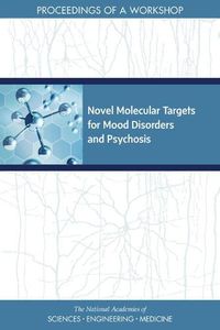 Cover image for Novel Molecular Targets for Mood Disorders and Psychosis: Proceedings of a Workshop