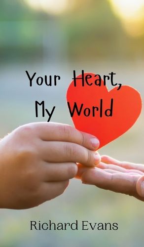 Cover image for Your Heart, My World