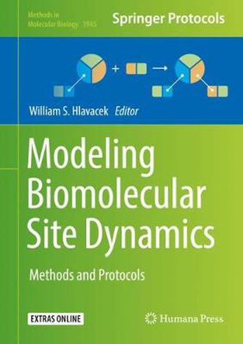 Modeling Biomolecular Site Dynamics: Methods and Protocols