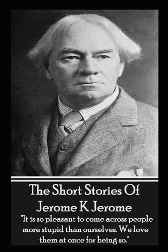 The Short Stories of Jerome K Jerome