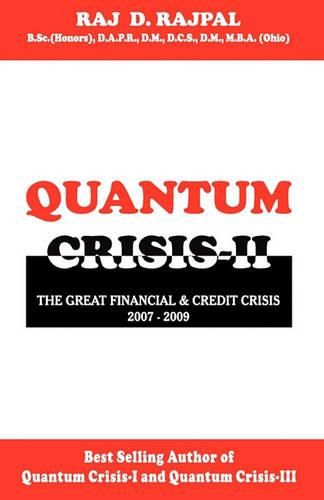 Cover image for Quantum Crisis II-The Great Financial & Credit Crisis,2007-2009.