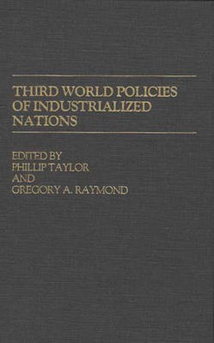 Cover image for Third World Policies of Industrialized Nations