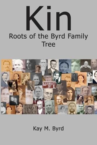 Cover image for Kin: Roots of the Byrd Family Tree