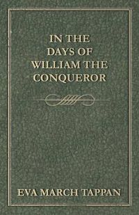 Cover image for In the Days of William the Conqueror