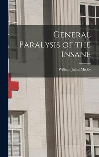 Cover image for General Paralysis of the Insane