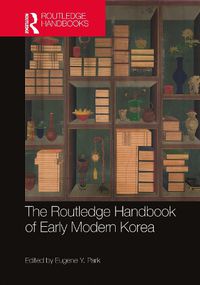 Cover image for The Routledge Handbook of Early Modern Korea