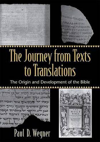 Cover image for The Journey from Texts to Translations - The Origin and Development of the Bible