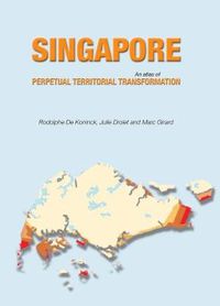 Cover image for Singapore: An Atlas of Perpetual Territorial Transformation