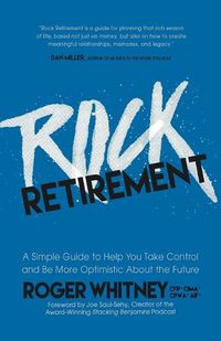 Cover image for Rock Retirement: A Simple Guide to Help You Take Control and be More Optimistic About the Future
