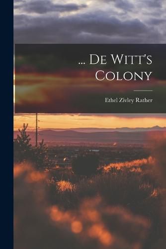 Cover image for ... De Witt's Colony