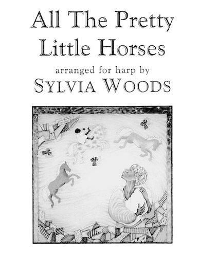 Cover image for All the Pretty Little Horses: Arranged for Harp