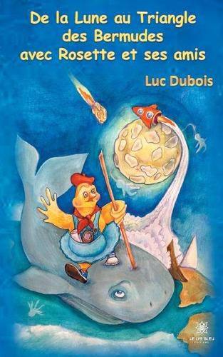 Cover image for De la Lune au Triangle des Bermudes avec Rosette et ses amis