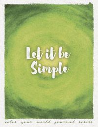 Cover image for Let It Be Simple