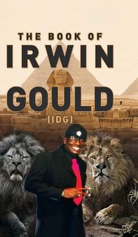 Cover image for The Book of Irwin Gould (IDG)