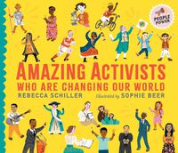 Cover image for Amazing Activists Who Are Changing Our World: People Power series
