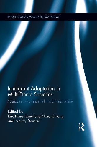 Cover image for Immigrant Adaptation in Multi-Ethnic Societies: Canada, Taiwan, and the United States