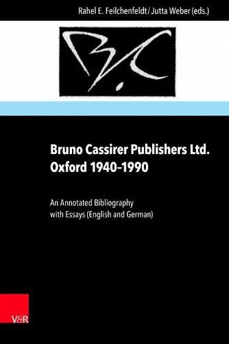 Cover image for Bruno Cassirer Publishers Ltd. Oxford 1940-1990: An Annotated Bibliography with Essays (English and German)