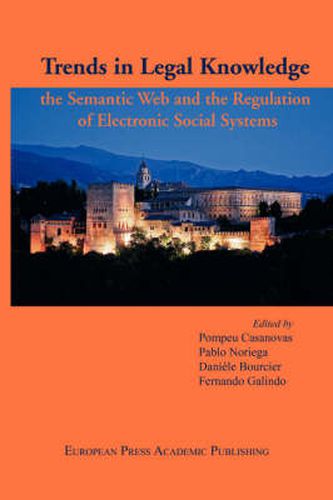 Cover image for Trends in Legal Knowledge. The Semantic Web and the Regulation of Electronic Social Systems