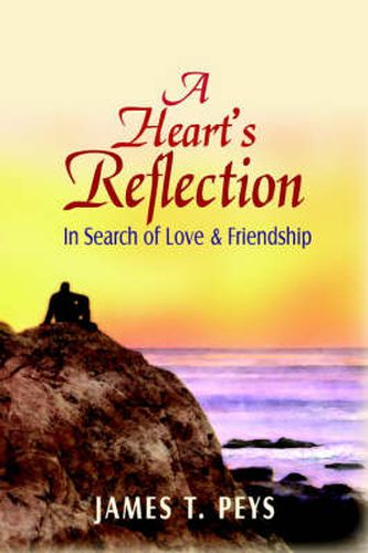 Cover image for A Heart's Reflection: In Search of Love & Friendship