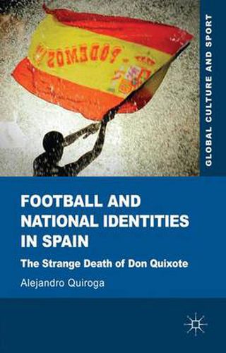 Cover image for Football and National Identities in Spain: The Strange Death of Don Quixote