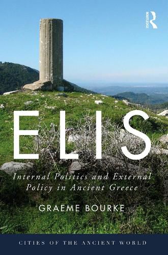 Cover image for Elis: Internal Politics and External Policy in Ancient Greece