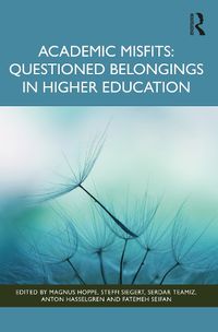 Cover image for Academic Misfits: Questioned Belongings in Higher Education