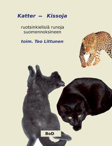 Cover image for Katter - Kissoja: antologia ruotsinkielisia runoja suomennoksineen