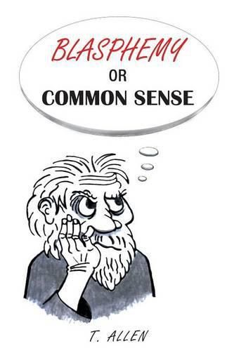 Cover image for Blasphemy or Common Sense