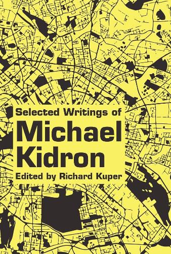 Cover image for Selected Writings Of Michael Kidron