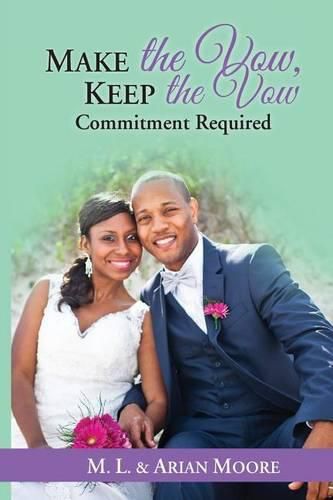 Cover image for Make the Vow, Keep the Vow: Commitment Required