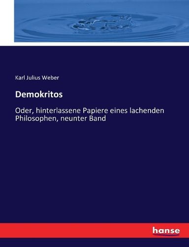 Cover image for Demokritos: Oder, hinterlassene Papiere eines lachenden Philosophen, neunter Band
