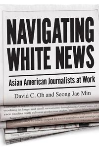 Cover image for Navigating White News