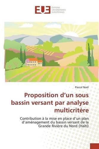 Cover image for Proposition d'Un Sous Bassin Versant Par Analyse Multicritere