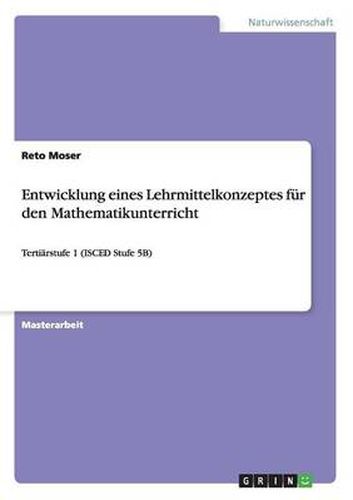 Cover image for Entwicklung eines Lehrmittelkonzeptes fur den Mathematikunterricht: Tertiarstufe 1 (ISCED Stufe 5B)