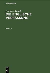 Cover image for Lawrence Lowell: Die Englische Verfassung. Band 2