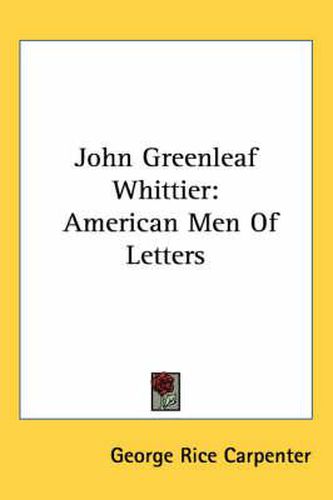 Cover image for John Greenleaf Whittier: American Men of Letters