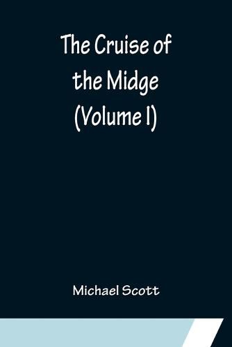 Cover image for The Cruise of the Midge (Volume I)