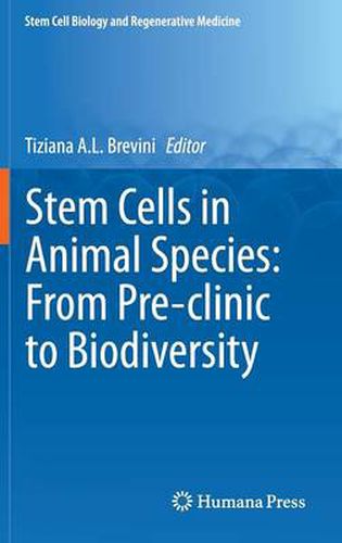 Stem Cells in Animal Species: From Pre-clinic to Biodiversity