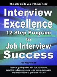 Cover image for Interview Excellence: 12 Step Program to Job Interview Success