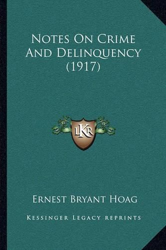 Cover image for Notes on Crime and Delinquency (1917)